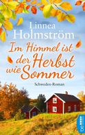 Linnea Holmström: Im Himmel ist der Herbst wie Sommer ★★★★