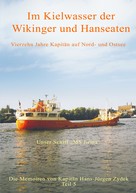 Hans-Jürgen Zydek: Im Kielwasser der Wikinger und Hanseaten 