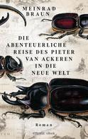 Meinrad Braun: Die abenteuerliche Reise des Pieter van Ackeren in die neue Welt ★★★★★