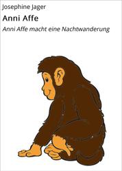 Anni Affe - Anni Affe macht eine Nachtwanderung