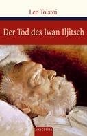 Leo Tolstoi: Der Tod des Iwan Iljitsch 