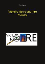 Victoire Noire und ihre Mörder