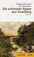 Wolfgang Morscher: Die schönsten Sagen aus Vorarlberg ★★★★