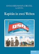Hans-Hermann Diestel: Kapitän in zwei Welten ★★★★★