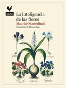 Maurice Maeterlinck: La inteligencia de las flores 