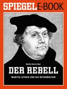 Martin Doerry: Der Rebell - Martin Luther und die Reformation ★★★