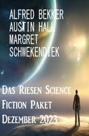Alfred Bekker: Das Riesen Science Fiction Paket Dezember 2023 