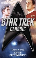 Diane Carey: Star Trek - Classic: Kirks Bestimmung ★★★★
