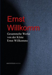Gesammelte Werke von der Küste Ernst Willkomms