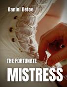 Daniel Defoe: The Fortunate Mistress 
