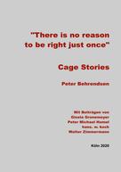 Peter Behrendsen: Cage Stories 