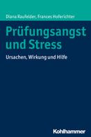 Diana Raufelder: Prüfungsangst und Stress 
