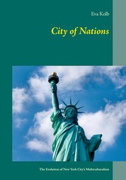 City of Nations - The Evolution of New York City’s Multiculturalism