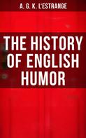 A. G. K. L'Estrange: The History of English Humor 