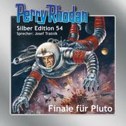 Perry Rhodan Silber Edition 54: Finale für Pluto - 10. Band des Zyklus "Die Cappins"