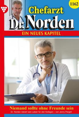 Chefarzt Dr. Norden 1162 – Arztroman