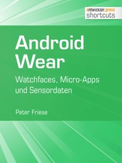 Android Wear - Watchfaces, Micro-Apps und Sensordaten
