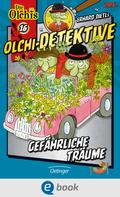Erhard Dietl: Olchi-Detektive 16. Gefährliche Träume ★★★★★
