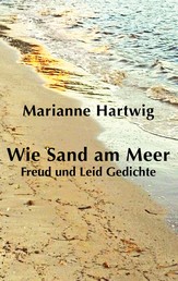 Wie Sand am Meer - Freud und Leid Gedichte