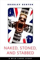 Bradley Denton: Naked, Stoned, and Stabbed 