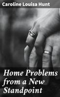 Caroline Louisa Hunt: Home Problems from a New Standpoint 