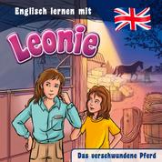 Das verschwundene Pferd - Englisch lernen mit Leonie