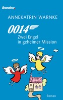 Annekatrin Warnke: 0014 Zwei Engel in geheimer Mission 