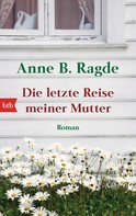 Anne B. Ragde: Die letzte Reise meiner Mutter ★★★★