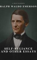 Ralph Waldo Emerson: Self-Reliance and Other Essays 