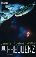 Jennifer Foehner Wells: Die Frequenz ★★★★