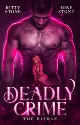 Deadly Crime - The Hitman - Dark Romance