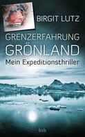 Birgit Lutz: Grenzerfahrung Grönland ★★★★
