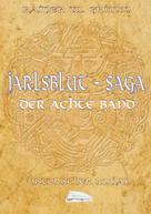Rainer W. Grimm: Jarlsblut-Saga Der achte Band ★★★★★