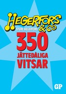 Sture Hegerfors: 350 jättedåliga vitsar 
