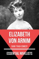 Elizabeth von Arnim: Essential Novelists - Elizabeth Von Arnim 
