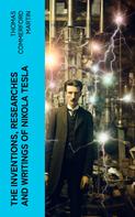 Thomas Commerford Martin: The inventions, researches and writings of Nikola Tesla 
