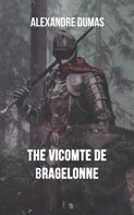 Alexandre Dumas: The Vicomte De Bragelonne 