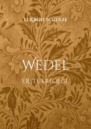 Wedel - Erste Erfolge