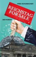Fred Schumacher: Reichstag for Sale 
