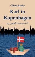 Oliver Laube: Karl in Kopenhagen 