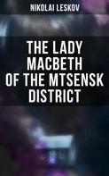 Nikolái Leskov: The Lady Macbeth of the Mtsensk District 