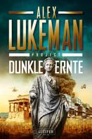 Alex Lukeman: DUNKLE ERNTE (Project 4) ★★★★