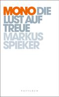 Markus Spieker: Mono - Die Lust auf Treue ★★★★