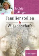 Sophie Hellinger: Original Hellinger Familienstellen und Wissenschaft 