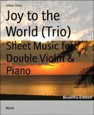 Viktor Dick: Joy to the World (Trio) 