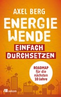 Axel Berg: Energiewende einfach durchsetzen ★★★