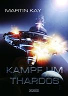 Martin Kay: Kampf um Thardos ★★★★
