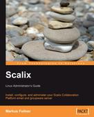 Markus Feilner: Scalix: Linux Administrator's Guide 