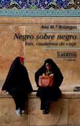 Negro sobre negro - Irán, cuadernos de viaje