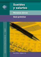 José Pérez Chávez: Sueldos y salarios. Personas físicas. Guía práctica 2017 
